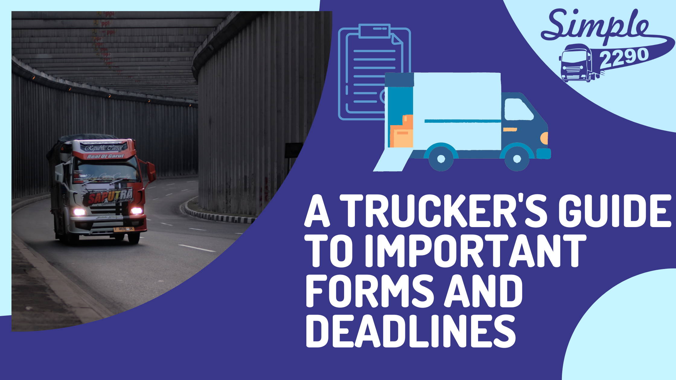A trucker's guide to important forms and deadlines