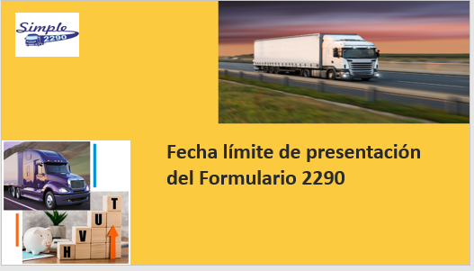 Fecha límite de presentación del Formulario 2290