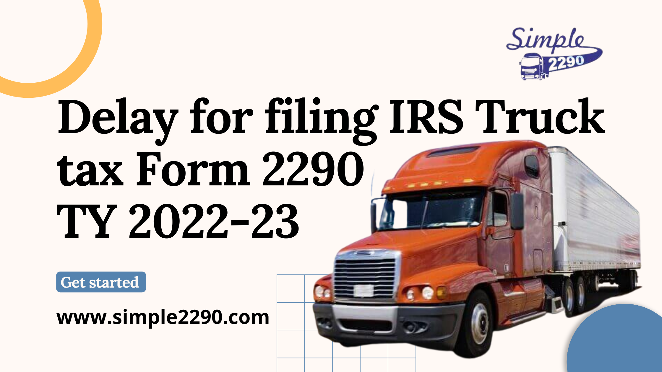 Delay for filing IRS truck tax Form 2290 TY 2022- 23