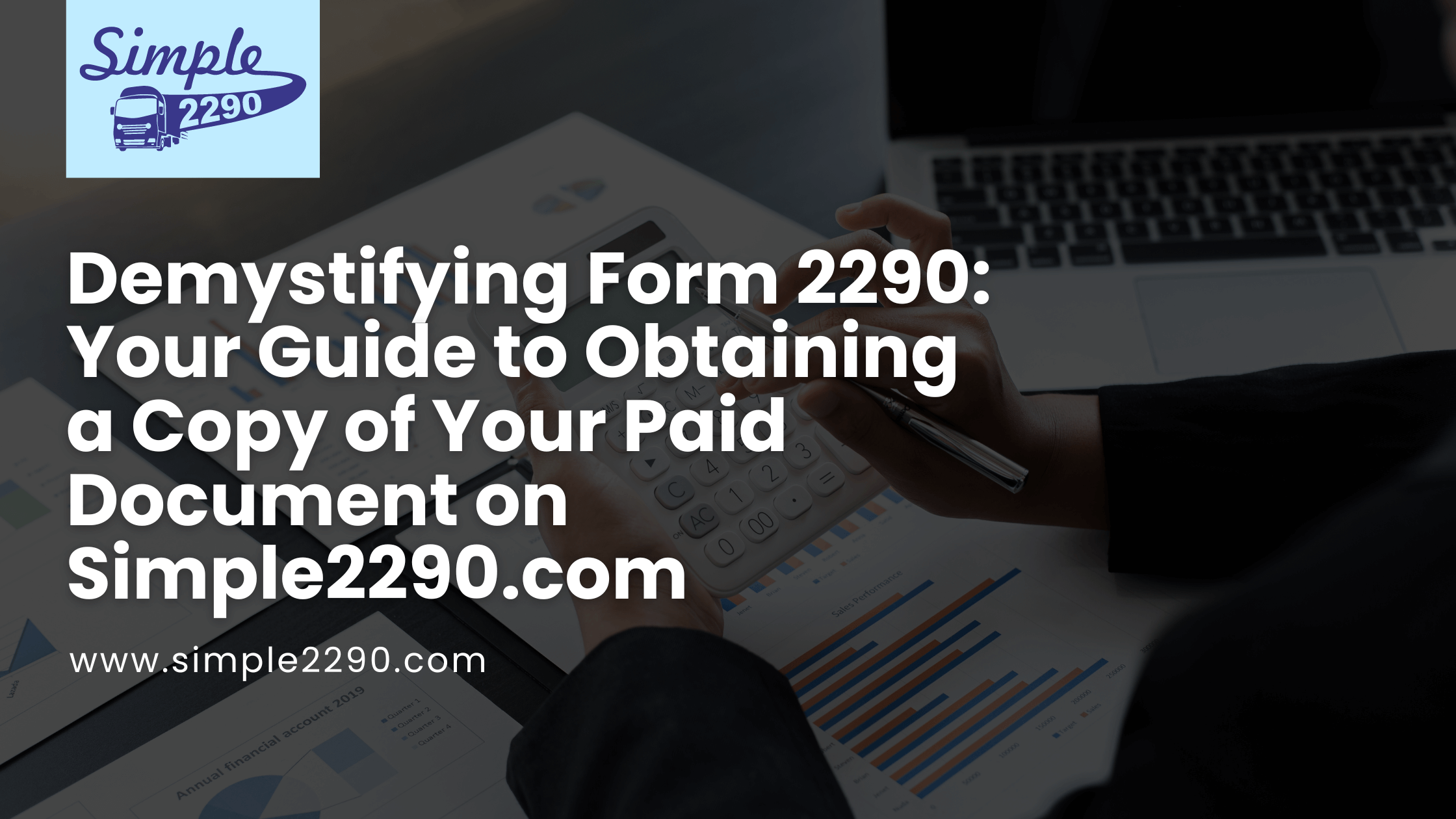 Demystifying Form 2290: Your Guide to Obtaining a Copy of Your Paid Document on Simple2290.com