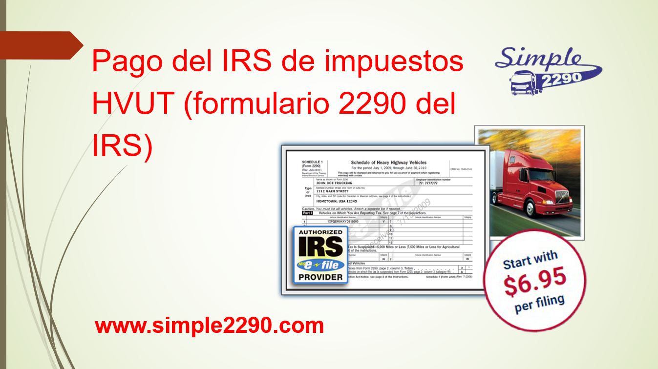 Pago del IRS de impuestos HVUT (formulario 2290 del IRS)